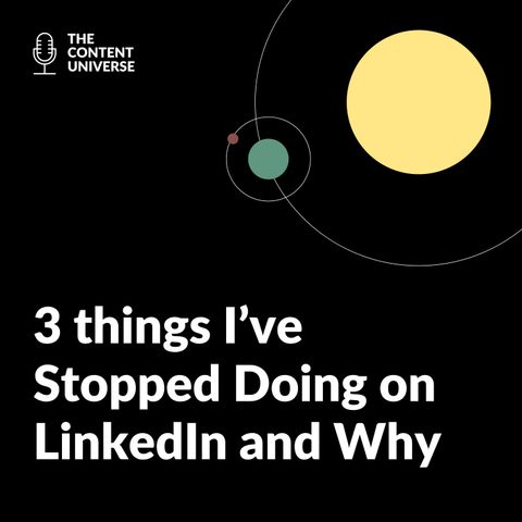 41: 3 things I've Stopped Doing on LinkedIn and Why