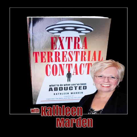 Kathleen Marden  - Extraterrestrial Contact: What to do When You've Been Abducted