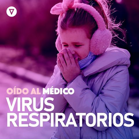 T3 - Capítulo 30: Virus respiratorios al ataque