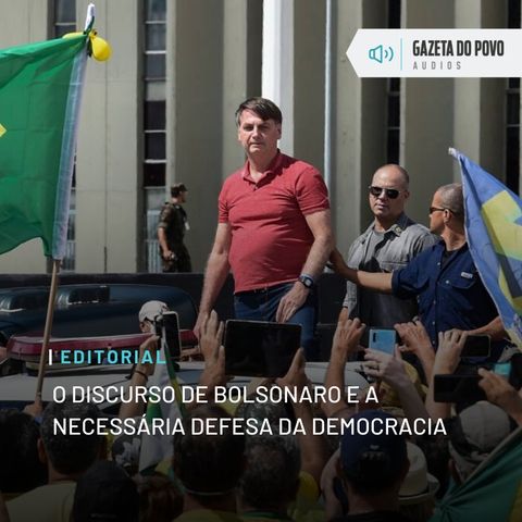 Editorial: O discurso de Bolsonaro e a necessária defesa da democracia