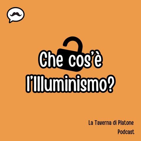 #11 - Che cos'è l'Illuminismo?