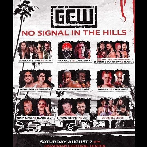 Episode #79: I'm Back! GCW No Signal In The Hills Review, Wrestling News, Results, Previews.