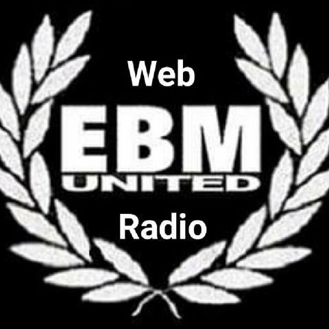 Ep 4 - EBM UNITED Web Radio's Show 2019
