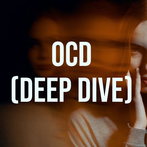 OCD (Deep Dive) (2018 Rerun)