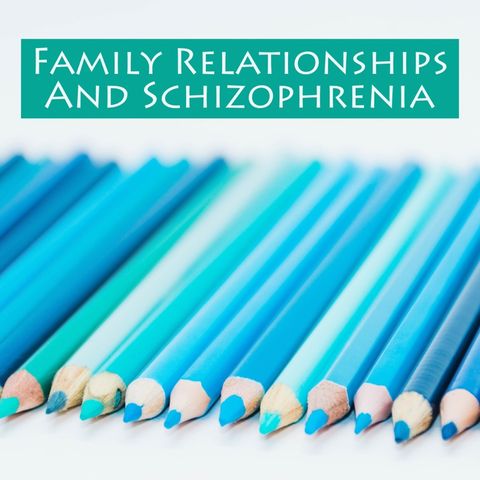 Family Relationships And Schizophrenia