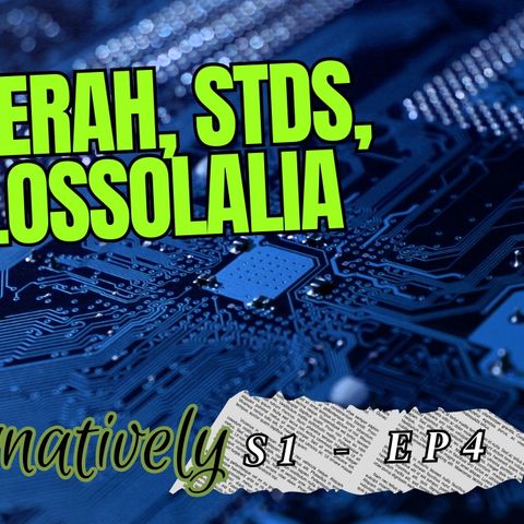 Asherah, STDs, and Glossolalia (S1-E4)