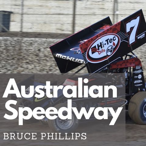 Bruce Phillips talks Australian Speedway February 18th