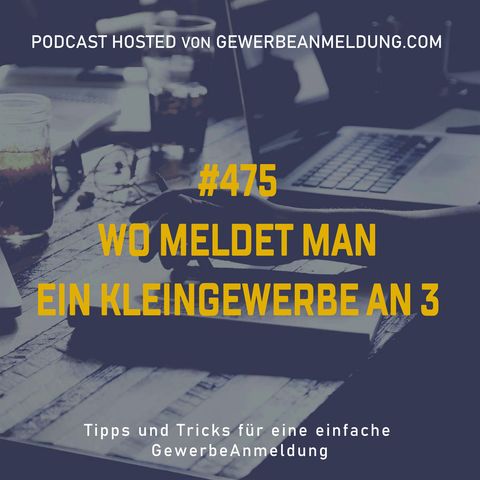 #475 Wo meldet man ein Kleingewerbe an 3