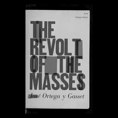 Review: The Revolt of the Masses by Jose Ortega y Gasset