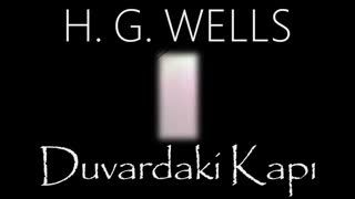 Duvardaki Kapı  H. G. WELLS sesli kitap tek parça