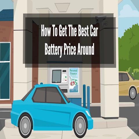How To Get The Best Car Battery Price Around