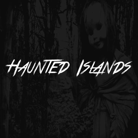 Haunted Islands (Island of the Dead Dolls)
