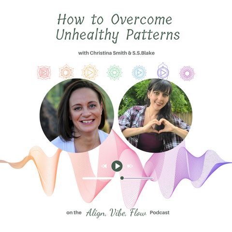 How to Overcome Unhealthy Patterns with Christina Smith
