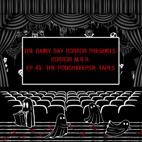 Horror M.B.D. Ep.40: The Poughkeepsie tapes