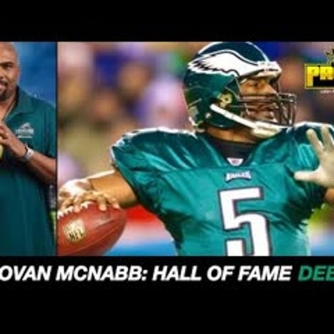 June 23, 2022- Pro Fan Talk | Donovan McNabb: Hall of Famer Quarterback?