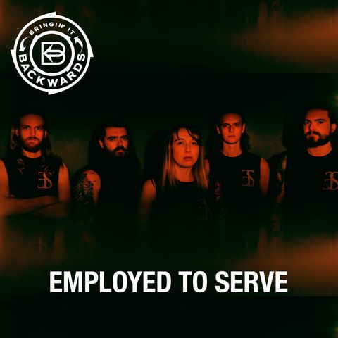 Interview with Employed To Serve