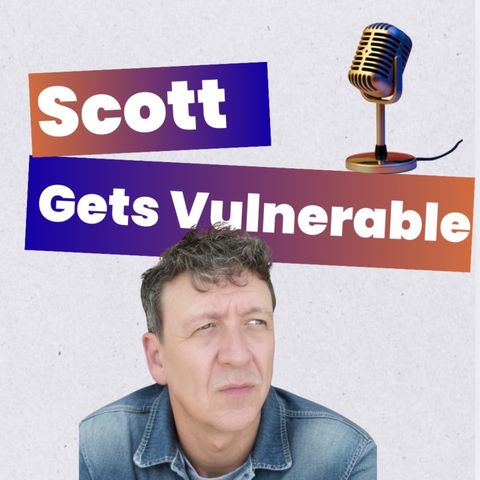 Scott Gets Vulnerable