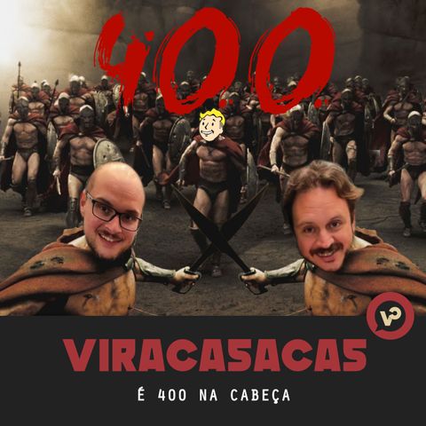 #400 - "É 400 na cabeça!"