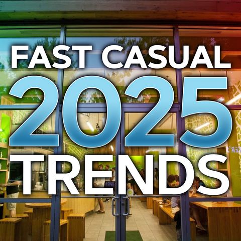 Fast Casual 2025 Trends