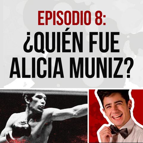 Episodio 8: Carlos Monzón y Alicia Muniz