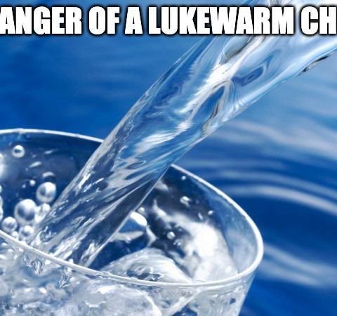 The Danger Of A Lukewarm Church