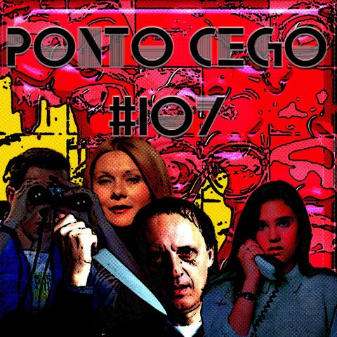 Ponto Cego #107: Dario Argento: Prelúdio Para Matar (1975), Phenomena (1985) e Você gosta de Hitchcock? (2005)