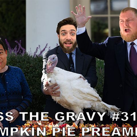 Pass The Gravy #316: Pumpkin Pie Preamble