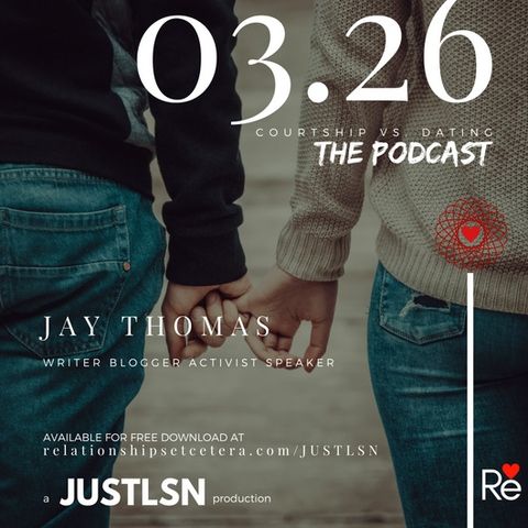 Podcast 03 Courtship vs Dating