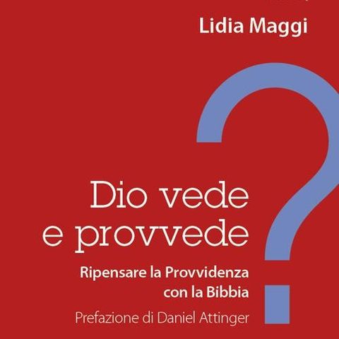 Lidia Maggi "Dio vede e provvede?"