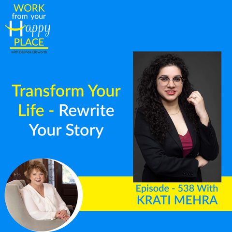 Transform Your Life - Rewrite Your Story with Krati Mehra