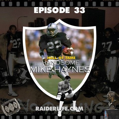 Raider Life Podcast:Hall of Fame Cornerback Mike Haynes!