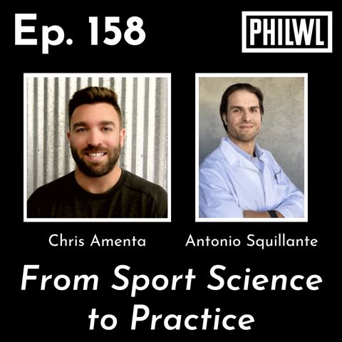 Ep. 158: From Sport Science to Practice | Chris Amenta & Antonio Squillante