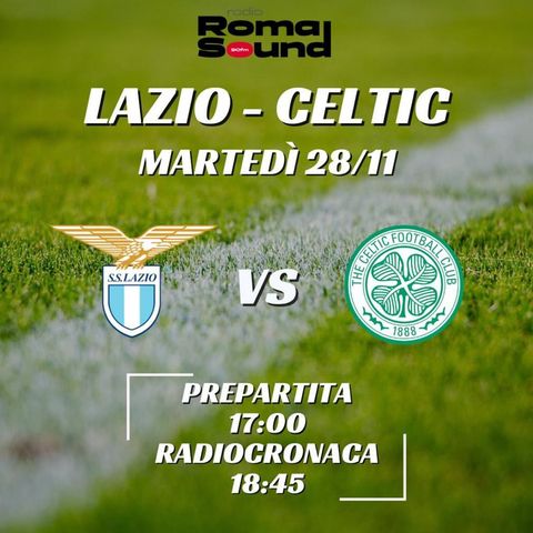 Lazio-Celtic 2-0 - Radiosintesi di Radio Roma Sound 90FM
