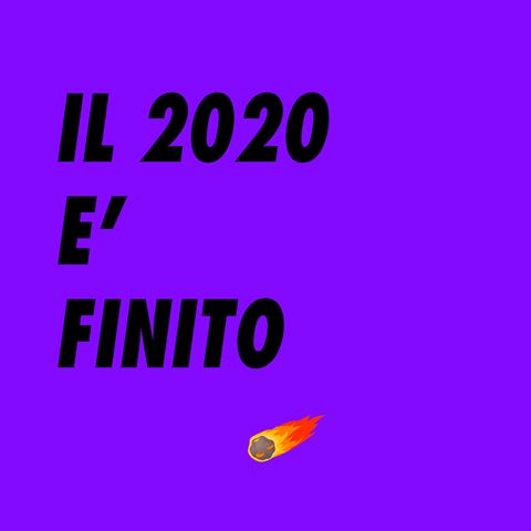 IL 2020 E' FINITO - Speciale (2x07)