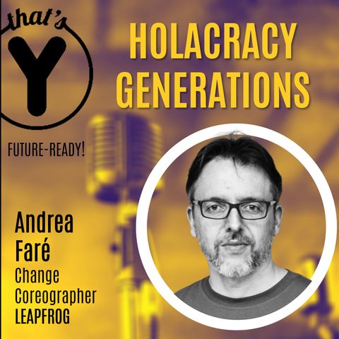 "Holacracy Generations" con Andrea Faré LEAPFROG [Future-Ready!]