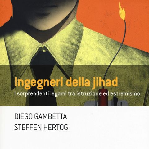 Diego Gambetta "Ingegneri della jihad"