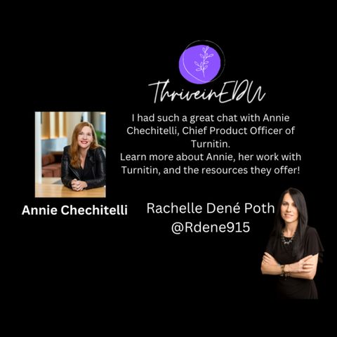 ThriveinEDU Chat with Annie Chechitelli, Chief Product Officer at Turnitin