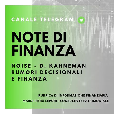 Note di Finanza | NOISE - Rumori decisionali e Finanza