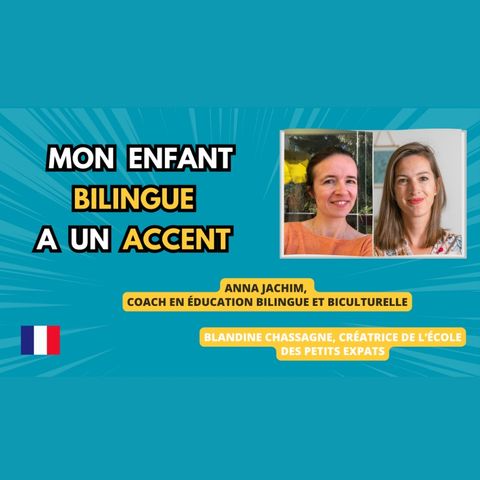 🌍🇫🇷 Quand l’enfant BILINGUE a un ACCENT… #bilingue