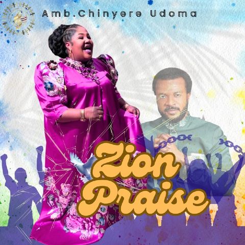 Chinyere Udoma - Zion Praise