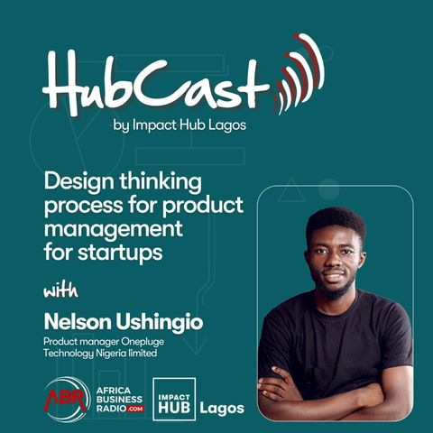 Design Thinking Process For Product Management For Startups - Nelson Ushingio