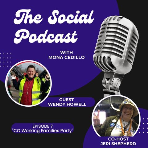 Episode 7 - Wendy Howell with CO Working Families Party