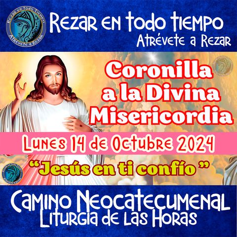 CORONILLA A LA DIVINA MISERICORDIA DE HOY, LUNES 14 DE OCTUBRE DEL 2024. PEDIMOS POR LA PAZ DEL MUNDO.🙏🙏