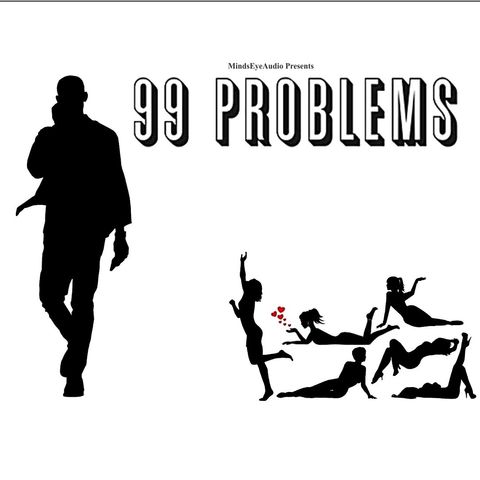 99 Problems | The Freak EP3