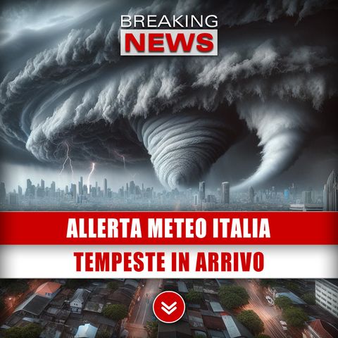 Allerta Meteo Italia: Tempeste In Arrivo! 