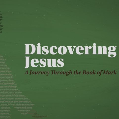 Discovering Jesus Week 18 | Pastor Adam Jackson