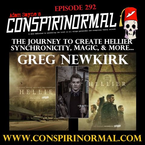 Conspirinormal Episode 292- Greg Newkirk (Hellier Season 2)