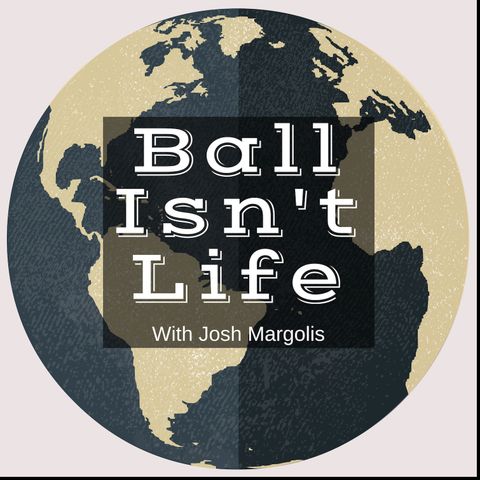 Ball Isn't Life Episode 22: Dr. Galen Clavio
