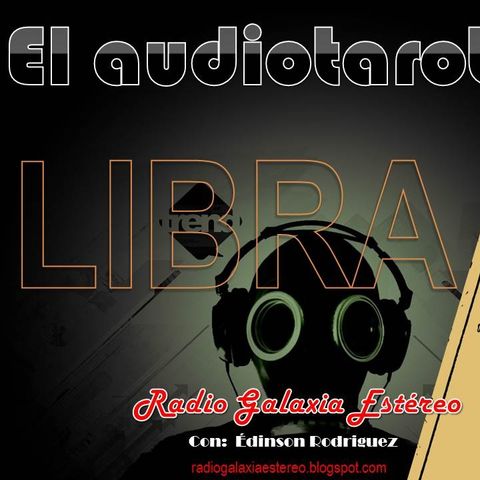 LIBRA El Audiotarot en RADIO GALAXIA