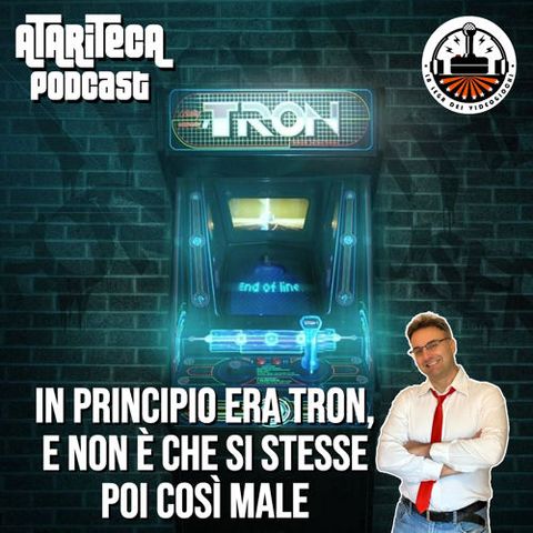 Ep.65 - L'indicibile verità di TRON Arcade e George Gomez